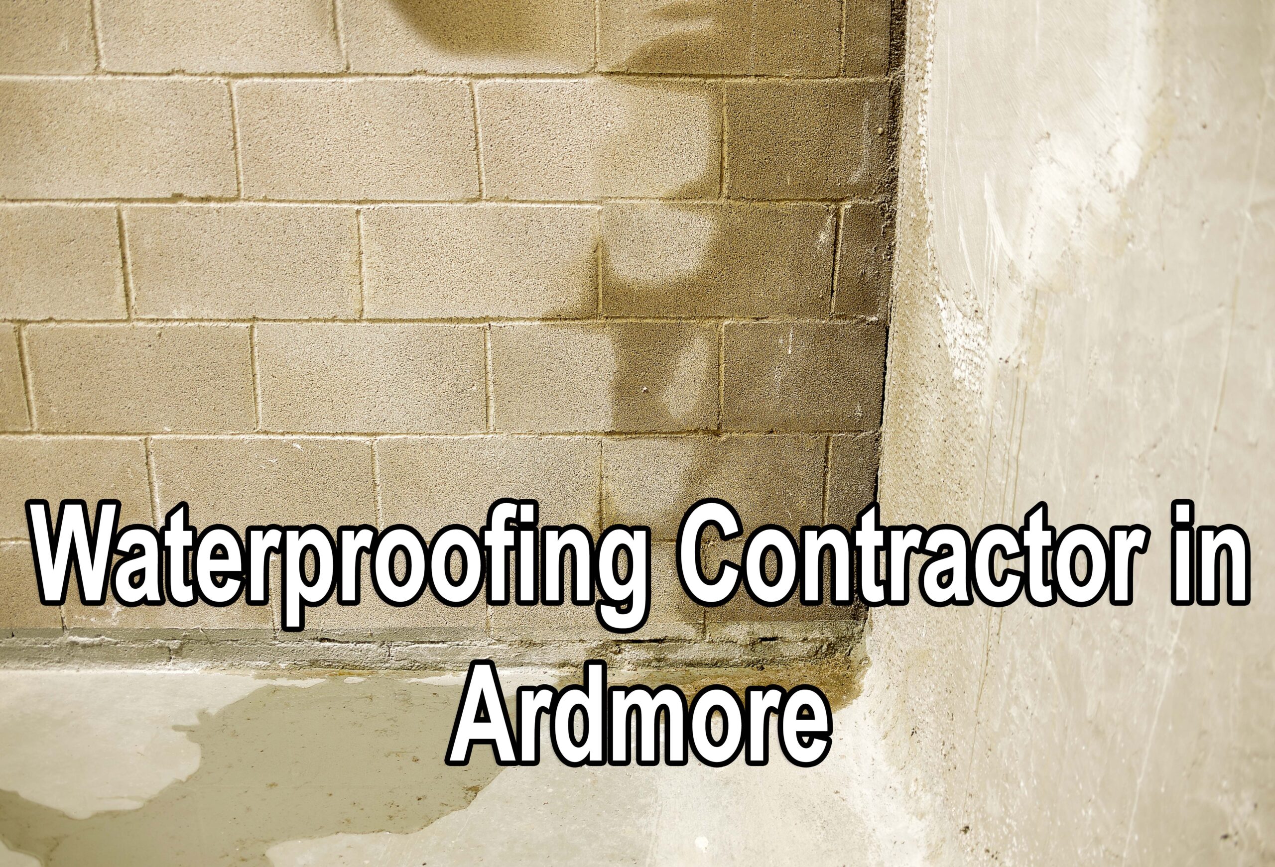 Waterproofing Contractor in Ardmore
