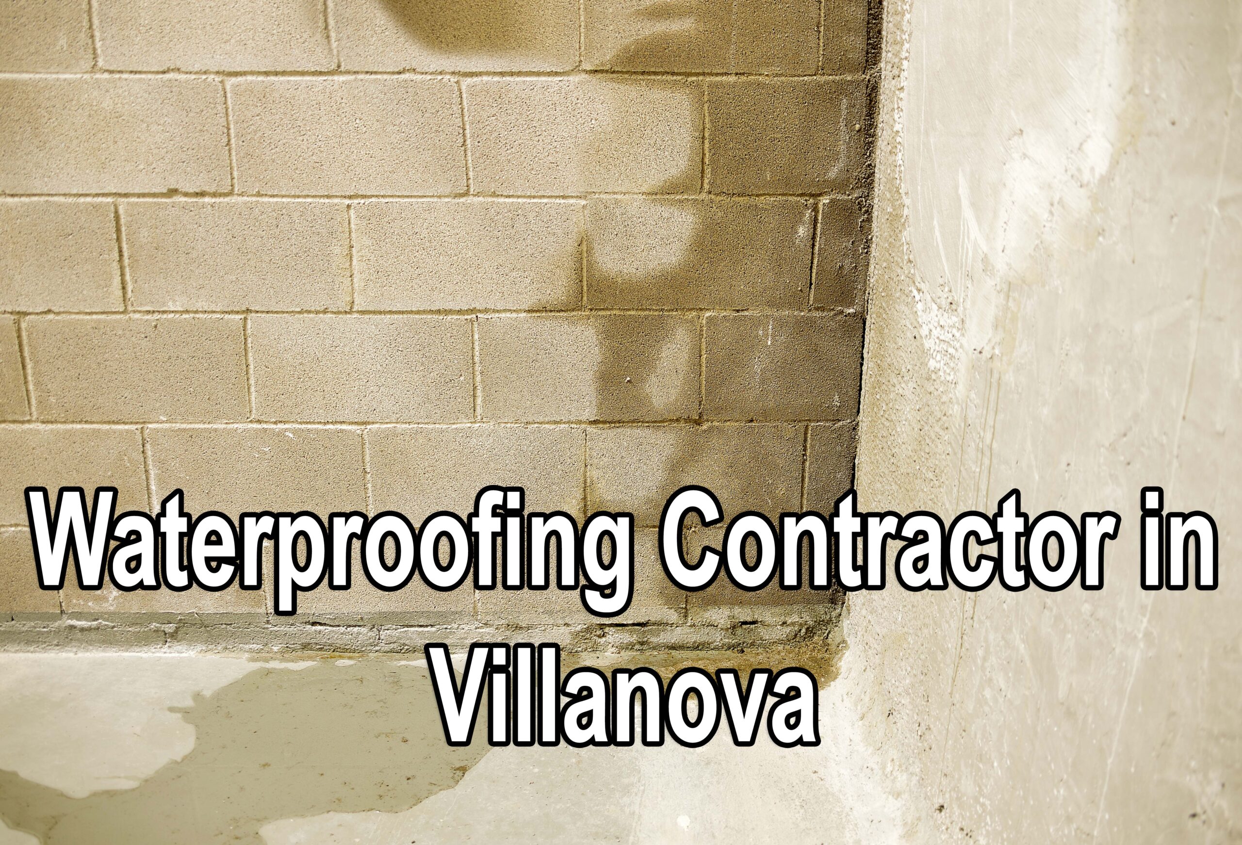 Waterproofing Contractor in Villanova